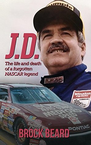 [8413a] ^Read% ^Online! J. D.: The Life and Death of a Forgotten NASCAR Legend, Brock Beard - Brock Beard *PDF*
