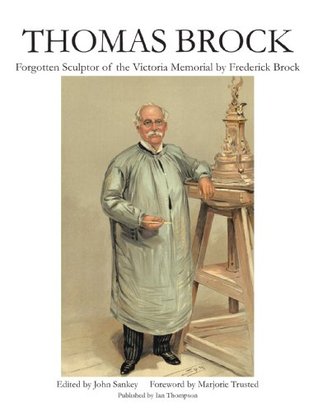 [f1602] ~R.e.a.d~ Thomas Brock: Forgotten Sculptor of the Victoria Memorial - Ian Thompson !PDF^