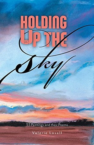 [cffb5] ~Read# Holding Up the Sky: 33 Paintings and Their Poems - Valerie Losell ^e.P.u.b@