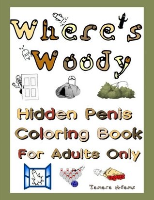 [70120] %R.e.a.d# Where's Woody: Hidden Penis Coloring Book For Adults - Tamara L. Adams !P.D.F^