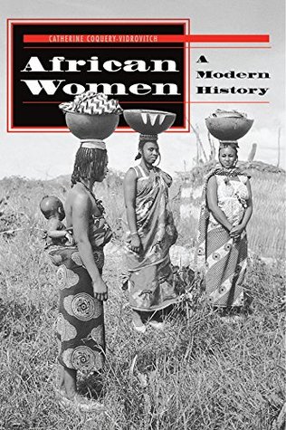 3a5e9] %D.o.w.n.l.o.a.d! African Women: A Modern History (Social Change in Global Perspective) - Catherine Coquery-Vidrovitch !P.D.F#