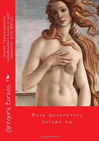 [2ece6] ~F.u.l.l.~ #D.o.w.n.l.o.a.d^ Create Temperaments Logodynamics easily in your computer with BASIC: Book Generators Volume 56 - Gregory Zorzos ~e.P.u.b*