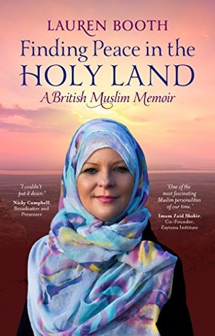 [1b349] !F.u.l.l.% ~D.o.w.n.l.o.a.d~ Finding Peace in the Holy Land: A British Muslim Memoir - Lauren Booth *P.D.F@