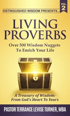 [78fbe] !Full# ~Download# Distinguished Wisdom Presents. . . Living Proverbs-Vol.2: Over 500 Wisdom Nuggets to Enrich Your Life - Turner Levise Terrance *e.P.u.b*