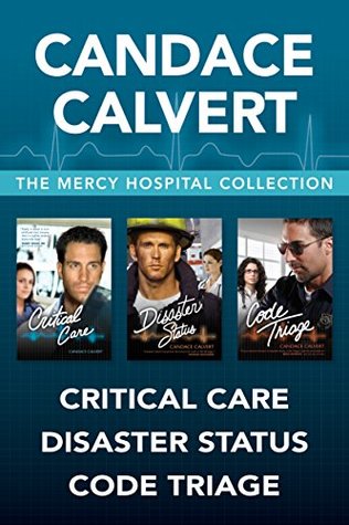 [27cab] ~Read# The Mercy Hospital Collection: Critical Care / Disaster Status / Code Triage - Candace Calvert !ePub*