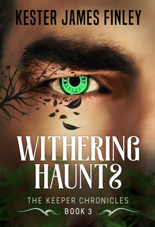 [cc40e] ^Read^ ~Online# Withering Haunts (The Keeper Chronicles, Book 3) - Kester James Finley ~ePub^