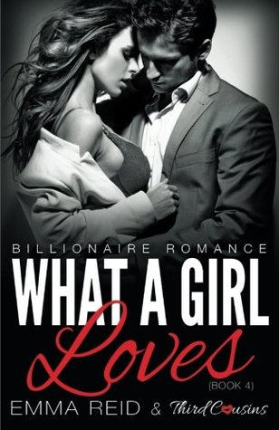 5e968] @D.o.w.n.l.o.a.d% What A Girl Loves (Billionaire Romance) (Book 4) ((An Alpha Billionaire Romance)) (Volume 4) - Third Cousins !P.D.F!