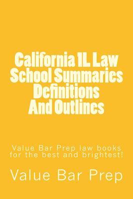 [84eae] %Read! ~Online# California 1l Law School Summaries Definitions and Outlines: Value Bar Prep Law Books for the Best and Brightest! - Value Bar Prep @P.D.F~