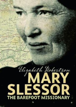 [571d5] #Read~ @Online# Mary Slessor: The Barefoot Missionary (Scots Lives) - Elizabeth Robertson ~P.D.F^