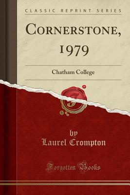 fd9b1] !D.o.w.n.l.o.a.d# Cornerstone, 1979: Chatham College (Classic Reprint) - Laurel Crompton %PDF#