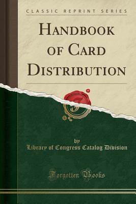 [a52df] !R.e.a.d@ ~O.n.l.i.n.e@ Handbook of Card Distribution (Classic Reprint) - Library of Congress ~e.P.u.b*