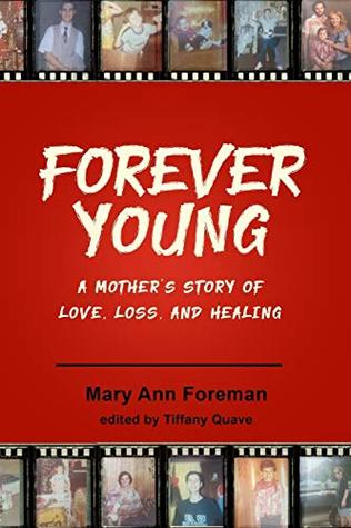5b0f4] !D.o.w.n.l.o.a.d# Forever Young: A Mother’s story of Love, Loss and Healing - Mary Foreman %ePub%
