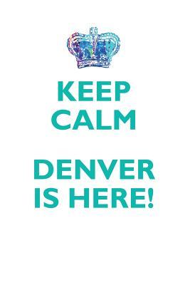 a1edd] *D.o.w.n.l.o.a.d* KEEP CALM, DENVER IS HERE AFFIRMATIONS WORKBOOK Positive Affirmations Workbook Includes: Mentoring Questions, Guidance, Supporting You - Affirmations World ~PDF!