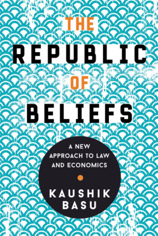 67969] ~D.o.w.n.l.o.a.d@ The Republic of Beliefs: A New Approach to Law and Economics - Kaushik Basu ^ePub*