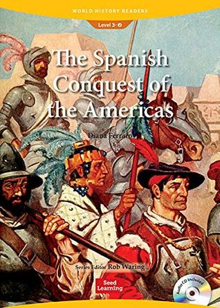 [e1f15] *Full^ @Download~ World History Readers 3-2: The Spanish Conquest of the Americas - Diana Ferraro !PDF*