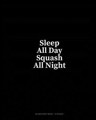 [07944] %R.e.a.d* Sleep All Day Squash All Night: Blank Sheet Music - 12 Staves - Minkyo Press ~P.D.F@