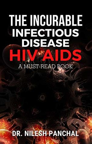 [467ec] @Read* #Online% THE INCURABLE INFECTIOUS DISEASE HIV AIDS (A Must-Read Book Series 5) - Nilesh Panchal *PDF!