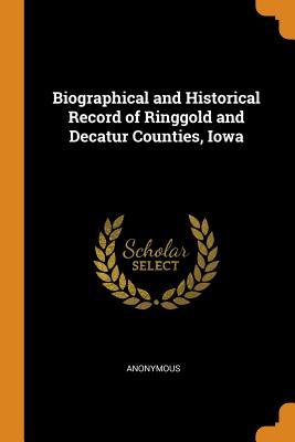 [b5191] ~Download% Biographical and Historical Record of Ringgold and Decatur Counties, Iowa - Anonymous @P.D.F@