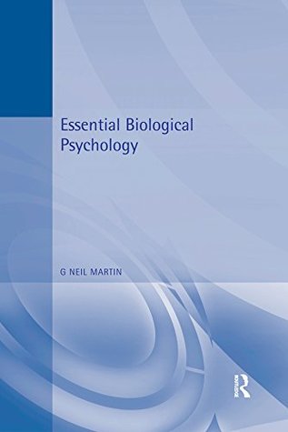 [2ed77] %F.u.l.l.! @D.o.w.n.l.o.a.d! Essential Biological Psychology (Essential Psychology) - G. Neil Martin @P.D.F*