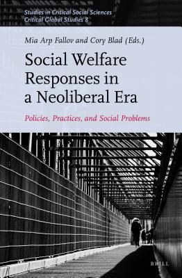 [b0abf] %R.e.a.d* ~O.n.l.i.n.e^ Social Welfare Responses in a Neoliberal Era: Policies, Practices and Social Problems - Mia Arp Fallov !ePub!
