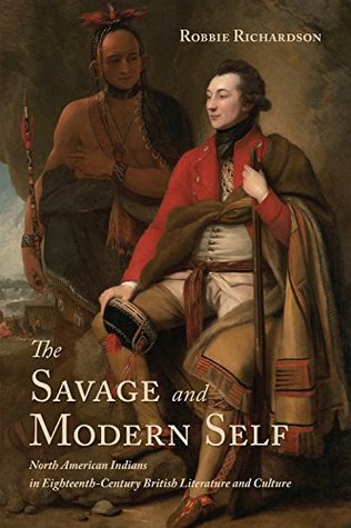 [29de0] %Full~ @Download% The Savage and Modern Self: North American Indians in Eighteenth-Century British Literature and Culture - Robbie Richardson ~e.P.u.b!