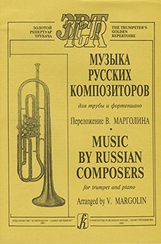 [698eb] #Full@ !Download# Music by Russian composers for trumpet and piano - Rachmaninov Sergei, Borodin Alexander, Rimsky-Korsakov Nikolai Tchaikovsky Petr !P.D.F^