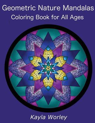 [7601a] *Read! %Online@ Geometric Nature Mandalas: 50 Unique Designs for All Ages to Color - Kayla Marie Worley !PDF^