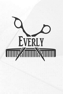 [96370] @R.e.a.d^ ~O.n.l.i.n.e@ Everly: Barber Hairdresser Personalized Name Notebook Journal Diary Sketchbook with 120 Lined Pages 6x9 -  ~ePub^