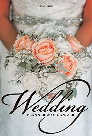[c7eb5] #Full^ ^Download@ Wedding Planner and Organizer: Everything You Need to Achieve Your Perfect Wedding Regardless of Budget using Worksheets, Checklists, and Other Essential Tools - Sarah Taylor #e.P.u.b%