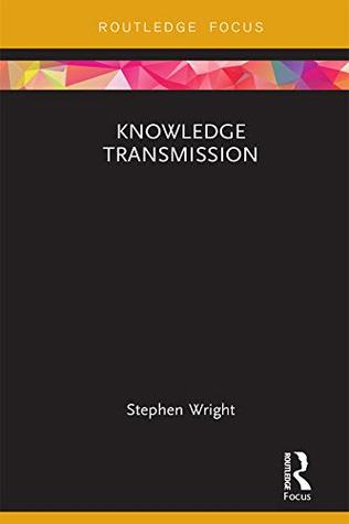 [060d6] *Read! Knowledge Transmission (Routledge Focus on Philosophy) - Stephen Wright #P.D.F!