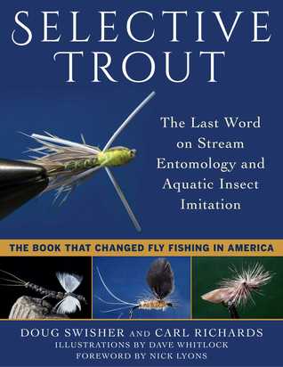 [f6178] !R.e.a.d# ^O.n.l.i.n.e% Selective Trout: The Last Word on Stream Entomology and Aquatic Insect Imitation - Doug Swisher #e.P.u.b*