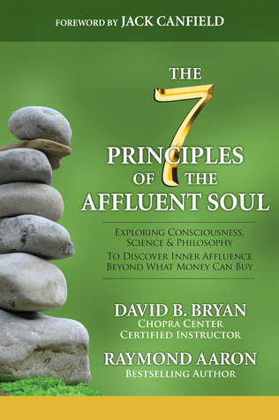 [0b8da] ^R.e.a.d@ The 7 Principles of the Affluent Soul: Exploring Consciousness, Science Philosophy to Discover Inner Affluence - David Burton Bryan ^e.P.u.b%