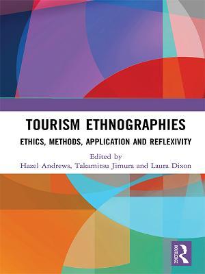 [573b3] %F.u.l.l.% *D.o.w.n.l.o.a.d@ Tourism Ethnographies: Ethics, Methods, Application and Reflexivity - Hazel Andrews ~PDF~
