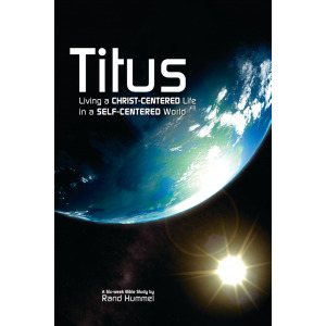[35904] ~Full# %Download% Titus: Living a Christ-Centered Life in a Self-Centered World - Rand Hummel !P.D.F~