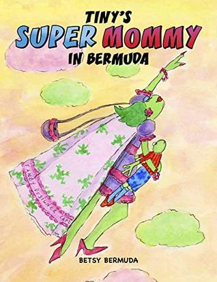 [75ec5] *Full% %Download! Tiny's Super Mommy (Tiny the tree frog Book 5) - Elizabeth Mulderig !PDF~