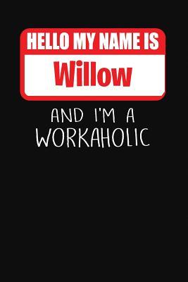 [e18bc] @Read@ *Online~ Hello My Name Is Willow: And I'm a Workaholic Lined Journal College Ruled Notebook Composition Book Diary - Mark Savage #ePub*