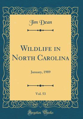 b80cd] #D.o.w.n.l.o.a.d@ Wildlife in North Carolina, Vol. 53: January, 1989 (Classic Reprint) - Jim Dean ~ePub~