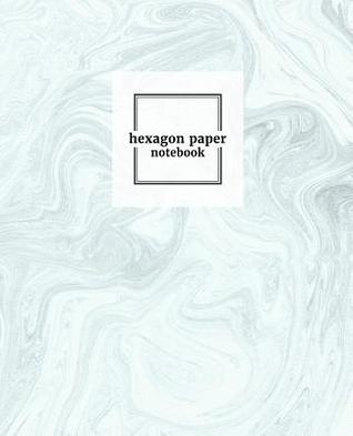 [b291c] *Read% Hexagon Paper Notebook: Hex Grid Paper Graph Note Book Journal .2 Inch Per Side Small Science Chemistry Gaming Honeycomb Stylish Marble Textured Soft Cover D&d Paper -  ^PDF@