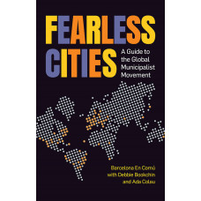 [3d2cd] %Full! #Download# Fearless Cities: A Guide to the Global Municipalist Movement - Barcelona En Comu @PDF*
