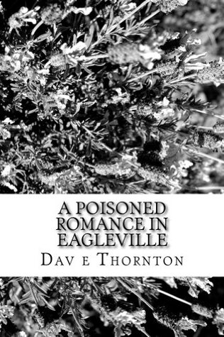 [96501] !Full# %Download% A Poisoned Romance in Eagleville (Tales of the Old Cambridge District Book 2) - Dav E. Thornton #PDF*
