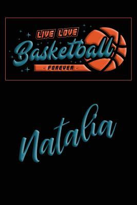 [67ccd] ^R.e.a.d* Live Love Basketball Forever Natalie: Lined Journal College Ruled Notebook Composition Book Diary - Mark Baldridge ~ePub*