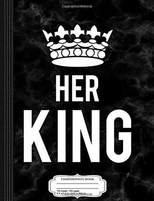 [93fbb] ~Full@ !Download~ Her King Composition Notebook: College Ruled 9¾ x 7½ 100 Sheets 200 Pages For Writing -  #e.P.u.b~