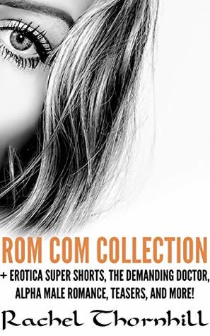 [e423f] @Read@ Romantic Comedy Box Set: Sexy Satire - Sexy, Single, and Sick of It! (Romantic Comedy Bundle Book 1) - Rachel Thornhill ~ePub%