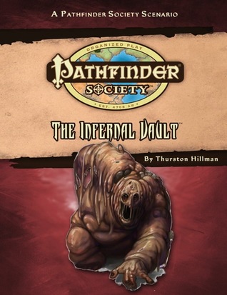 [90fcf] @R.e.a.d% #O.n.l.i.n.e^ Pathfinder Society Scenario #55: The Infernal Vault - Thurston Hillman %ePub^