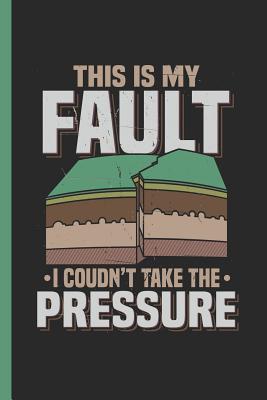 [1730f] @Read! This Is My Fault I Couldn't Take the Pressure: Geology Notebook & Journal or Diary for Geologists, Date Line Ruled Paper (120 Pages, 6x9) - Lovely Writings %P.D.F~
