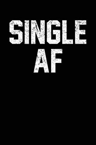 f84ab] ~D.o.w.n.l.o.a.d~ Single AF: Black, Light Weathered Design, Blank College Ruled Line Paper Journal Notebook for Ladies and Guys. (Valentines and Sweetest Day 6 x 9 inch  Book: Journal Diary For Writing and Notes) -  ^PDF~