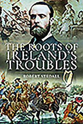 [85026] #Read^ !Online@ Ireland's Troubles: Roots of a Nation's Conflict - Robert Stedall ~P.D.F*