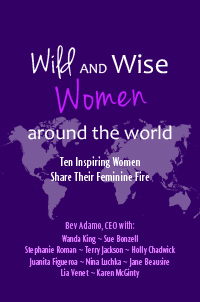 [16b20] #Download# Wild and Wise Women Around the World Ten Inspiring Women Share Their Feminine Fires - Bev Adamo ~ePub#