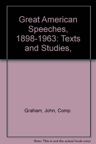 [e3f07] !R.e.a.d% ~O.n.l.i.n.e* Great American Speeches, 1898-1963: Texts and Studies - John, Comp. Graham ~ePub%
