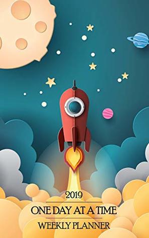 9d261] #D.o.w.n.l.o.a.d^ 2019 One Day at a Time Weekly Planner: Blast off into the world of recovery one day at a time! Steampunk sobriety planner focuses on staying sober into the future! (Rocket ODAAT Planner) - Serenity Press ~e.P.u.b#